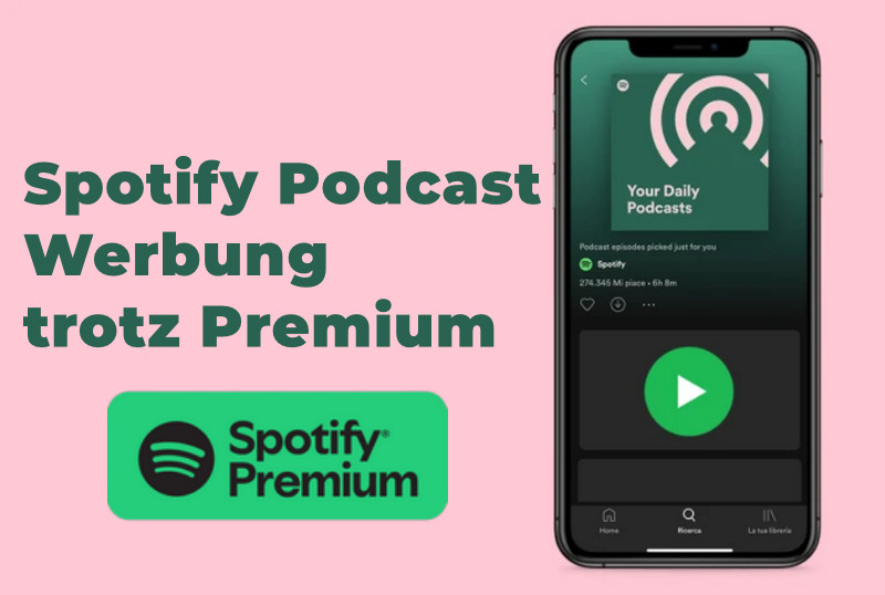 Spotify Podcast Werbung trotz Premium